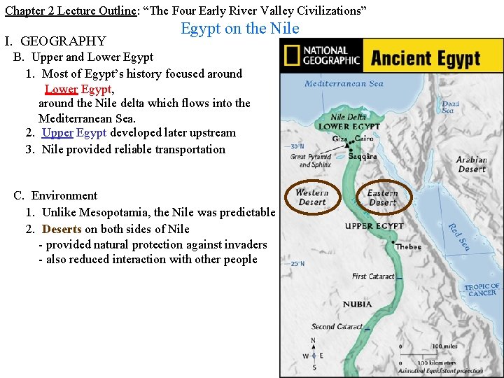 Chapter 2 Lecture Outline: “The Four Early River Valley Civilizations” I. GEOGRAPHY Egypt on