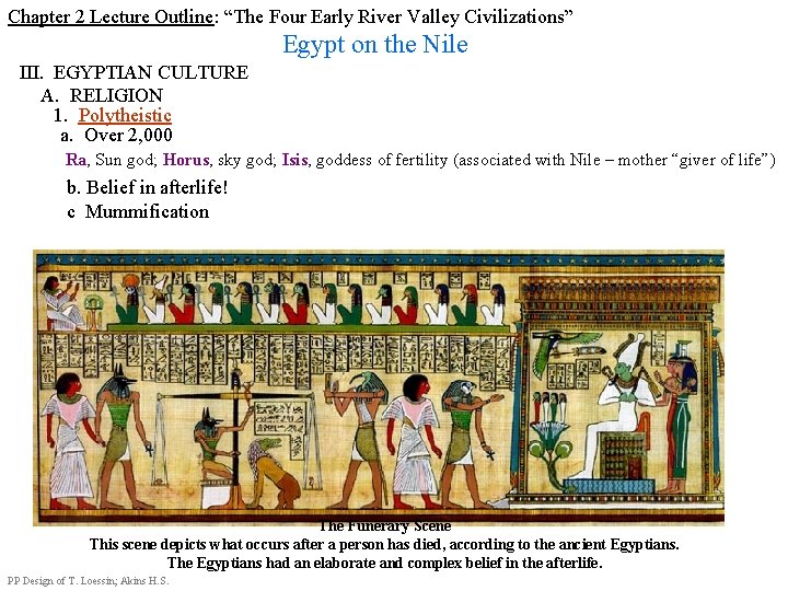Chapter 2 Lecture Outline: “The Four Early River Valley Civilizations” Egypt on the Nile