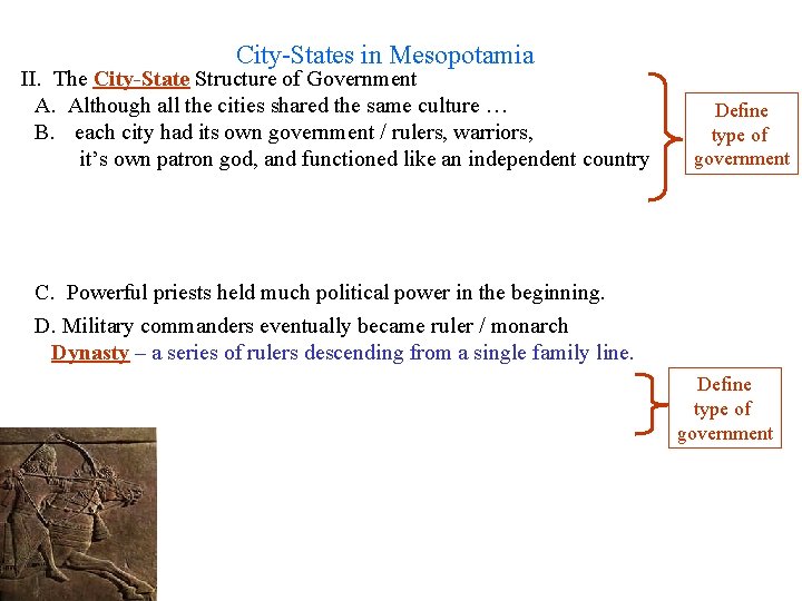 City-States in Mesopotamia II. The City-State Structure of Government A. Although all the cities