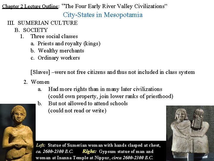 Chapter 2 Lecture Outline: “The Four Early River Valley Civilizations” City-States in Mesopotamia III.