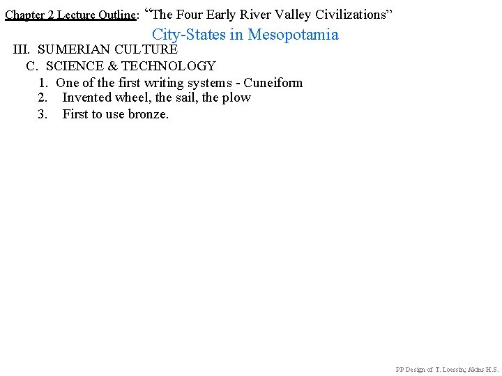 Chapter 2 Lecture Outline: “The Four Early River Valley Civilizations” City-States in Mesopotamia III.