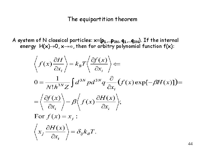 The equipartition theorem A system of N classical particles: x (p 1, …p 3