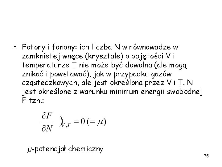  • Fotony i fonony: ich liczba N w równowadze w zamknietej wnęce (krysztale)