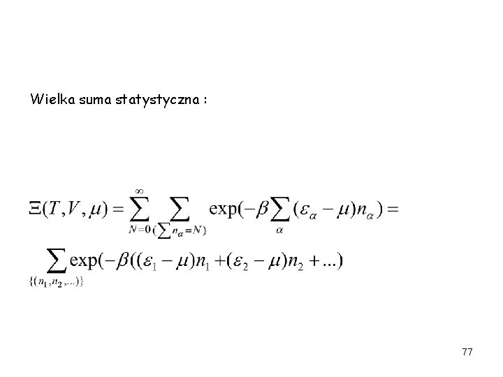 Wielka suma statystyczna : 77 