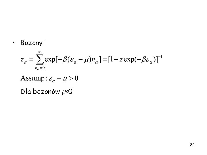  • Bozony: Dla bozonów µ<0 80 