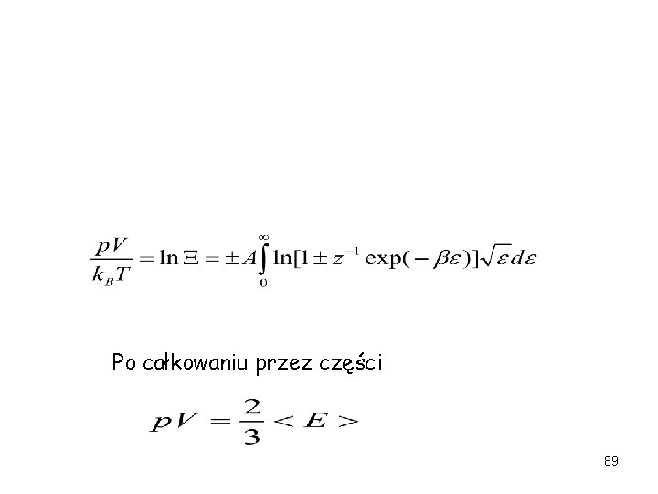 Po całkowaniu przez części 89 