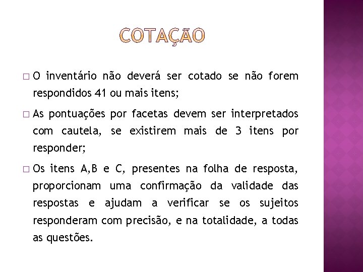 � O inventário não deverá ser cotado se não forem respondidos 41 ou mais