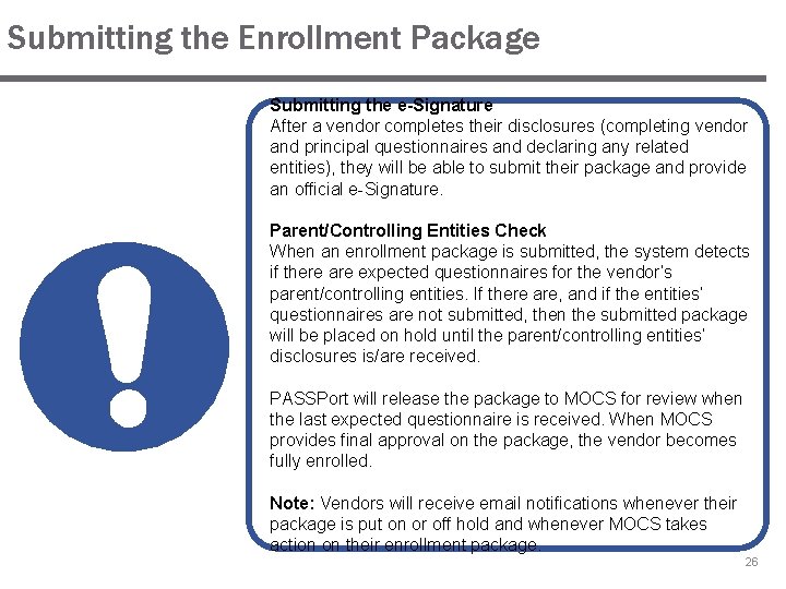 Submitting the Enrollment Package Submitting the e-Signature After a vendor completes their disclosures (completing