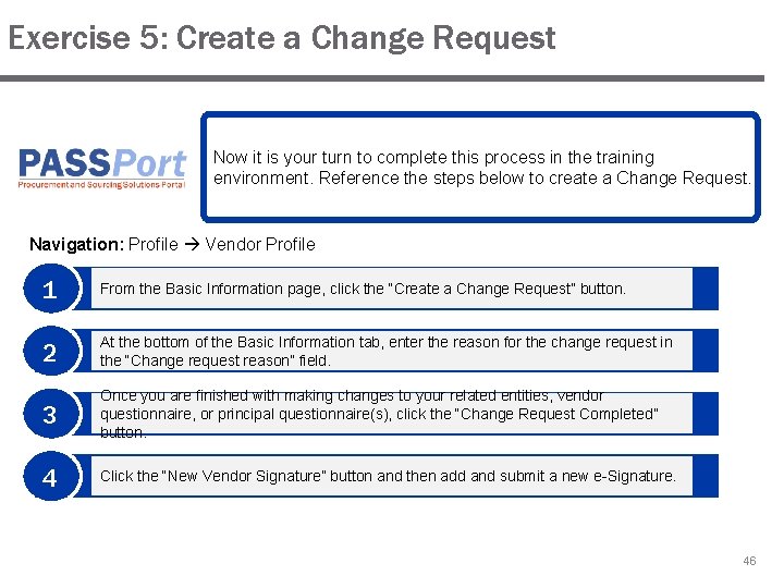 Exercise 5: Create a Change Request Now it is your turn to complete this