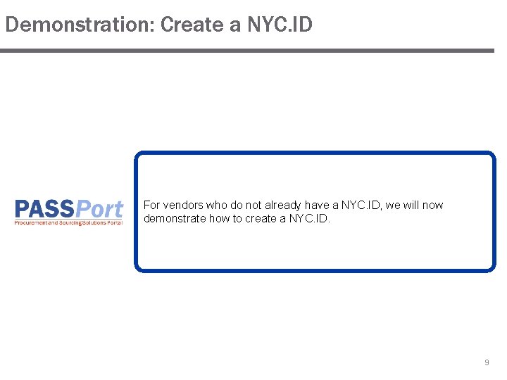 Demonstration: Create a NYC. ID For vendors who do not already have a NYC.