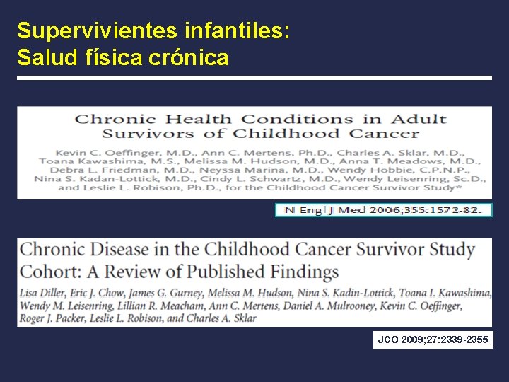 Supervivientes infantiles: Salud física crónica JCO 2009; 27: 2339 -2355 