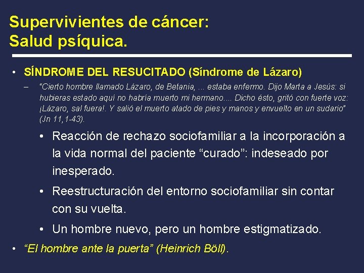 Supervivientes de cáncer: Salud psíquica. • SÍNDROME DEL RESUCITADO (Síndrome de Lázaro) – “Cierto
