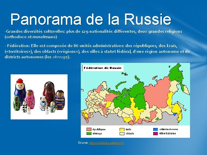 Panorama de la Russie -Grandes diversités culturelles: plus de 129 nationalités différentes, deux grandes