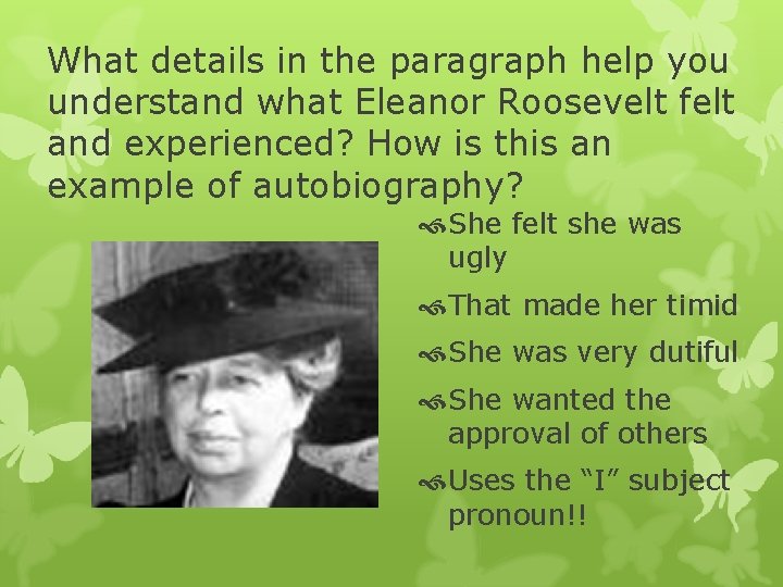 What details in the paragraph help you understand what Eleanor Roosevelt felt and experienced?