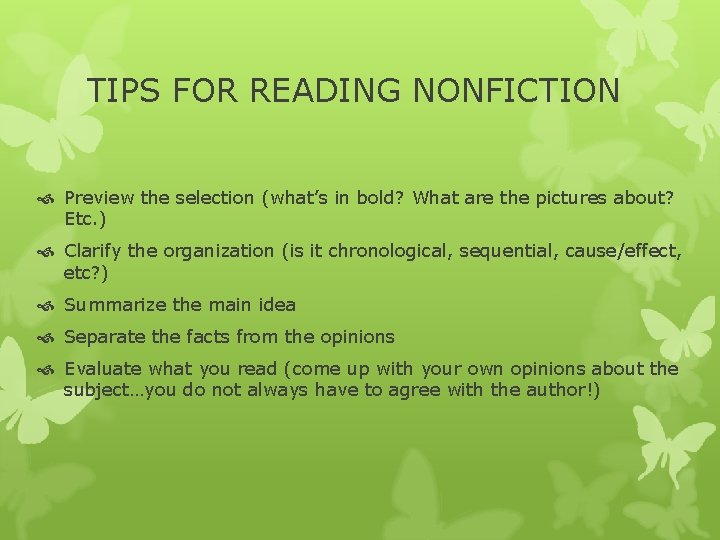 TIPS FOR READING NONFICTION Preview the selection (what’s in bold? What are the pictures