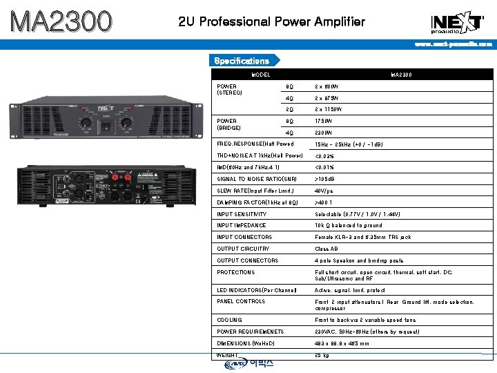 MA 2300 2 U Professional Power Amplifier www. next-proaudio. com Specifications MODEL POWER (STEREO)