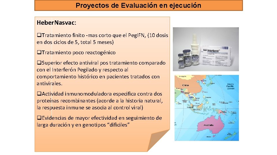 Proyectos de Evaluación en ejecución Heber. Nasvac: q. Tratamiento finito -mas corto que el