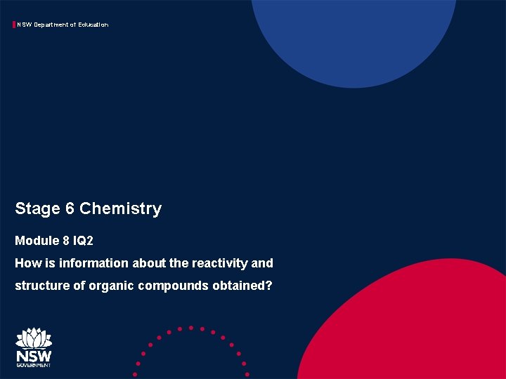 NSW Department of Education Stage 6 Chemistry Module 8 IQ 2 How is information