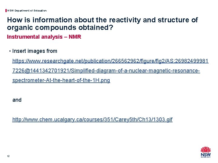 NSW Department of Education How is information about the reactivity and structure of organic