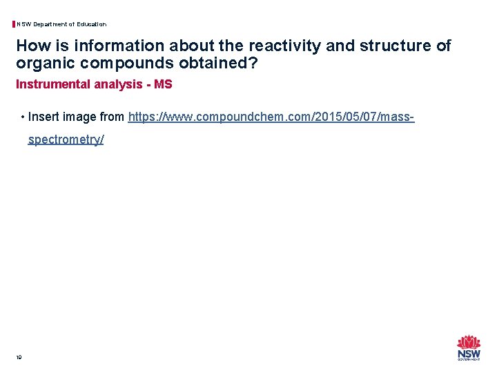 NSW Department of Education How is information about the reactivity and structure of organic