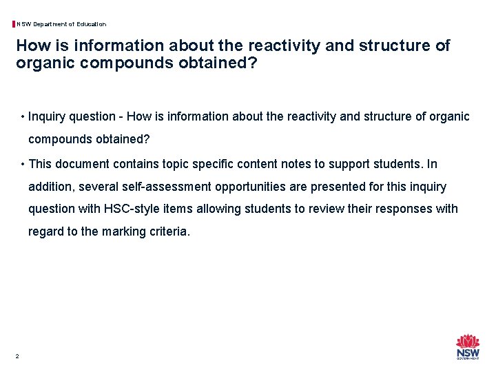 NSW Department of Education How is information about the reactivity and structure of organic