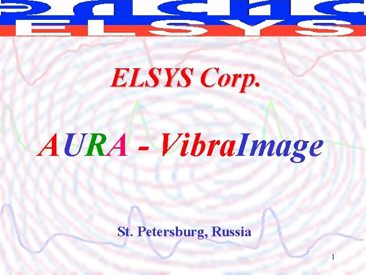 ELSYS Corp. AURA - Vibra. Image St. Petersburg, Russia 1 