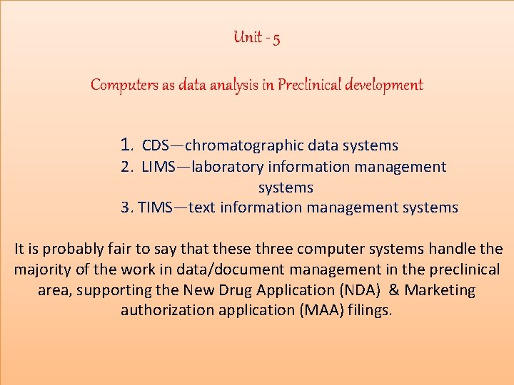 Unit - 5 Computers as data analysis in Preclinical development 1. CDS—chromatographic data systems