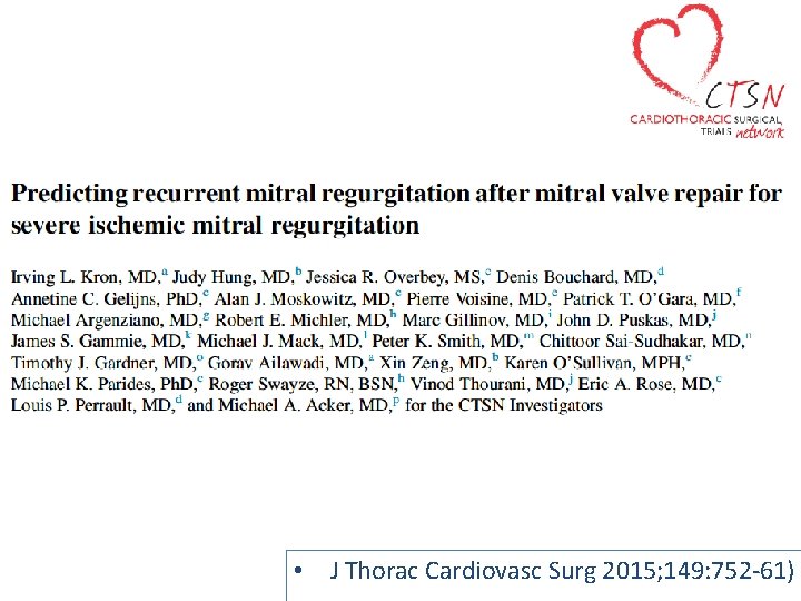  • J Thorac Cardiovasc Surg 2015; 149: 752 -61) 