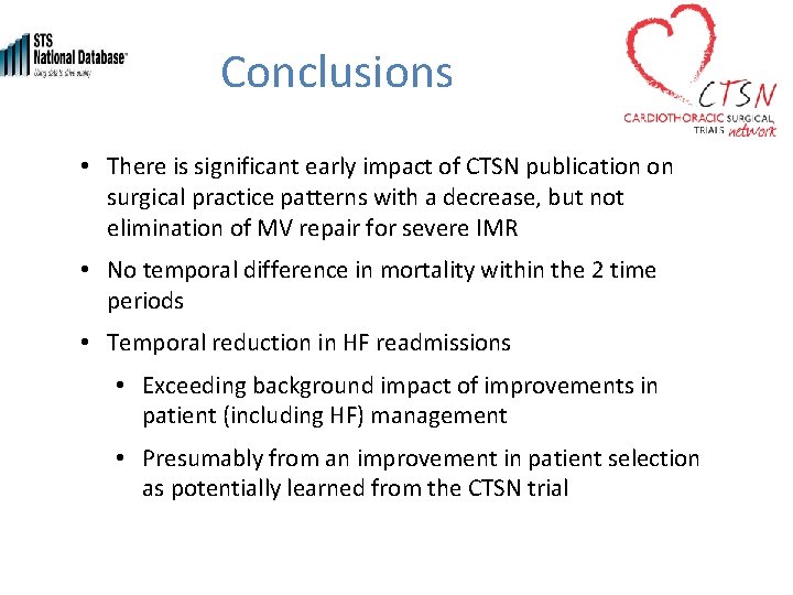 Conclusions • There is significant early impact of CTSN publication on surgical practice patterns