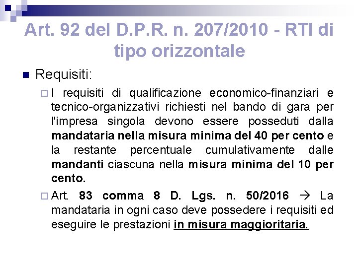 Art. 92 del D. P. R. n. 207/2010 - RTI di tipo orizzontale n