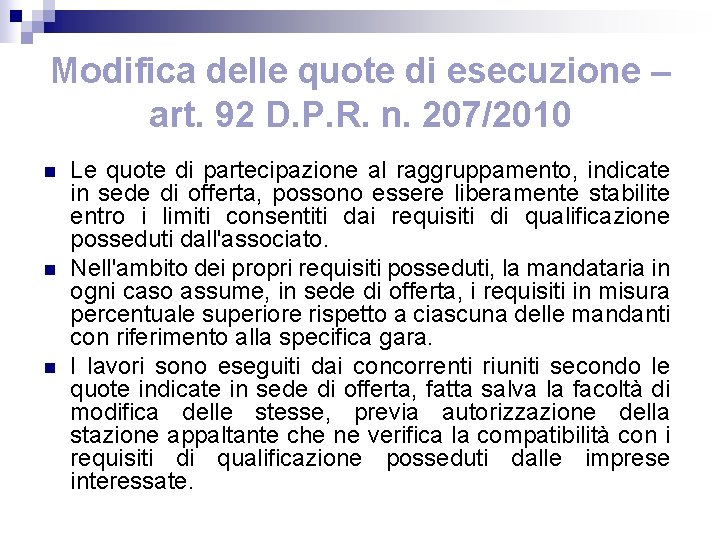 Modifica delle quote di esecuzione – art. 92 D. P. R. n. 207/2010 n