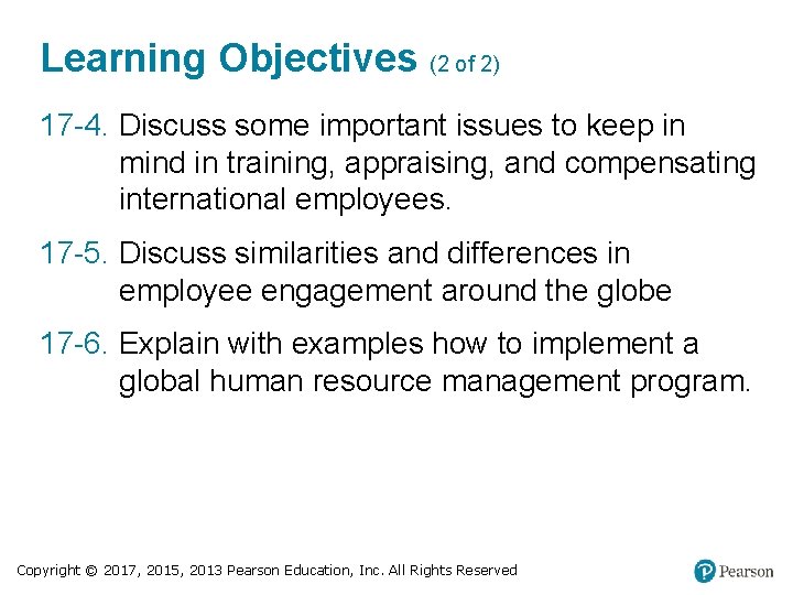 Learning Objectives (2 of 2) 17 -4. Discuss some important issues to keep in