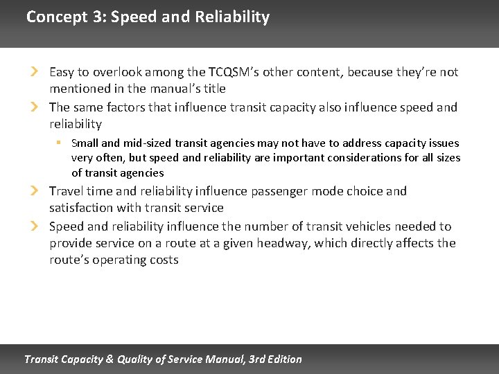 Concept 3: Speed and Reliability Easy to overlook among the TCQSM’s other content, because