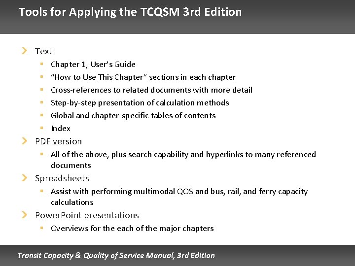 Tools for Applying the TCQSM 3 rd Edition Text § § § Chapter 1,