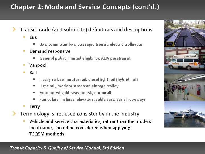 Chapter 2: Mode and Service Concepts (cont’d. ) Transit mode (and submode) definitions and