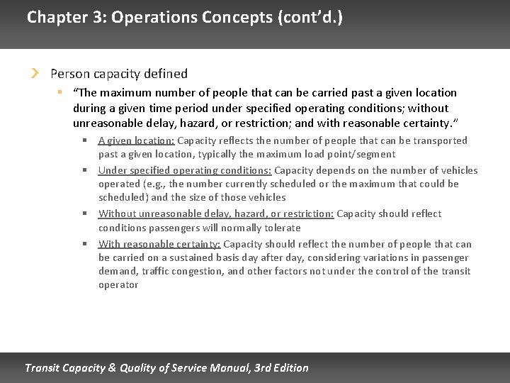 Chapter 3: Operations Concepts (cont’d. ) Person capacity defined § “The maximum number of