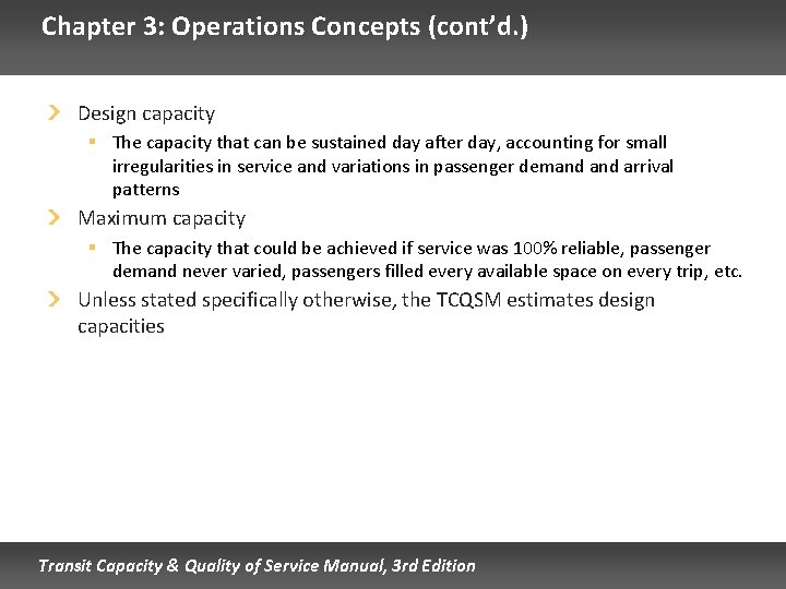 Chapter 3: Operations Concepts (cont’d. ) Design capacity § The capacity that can be