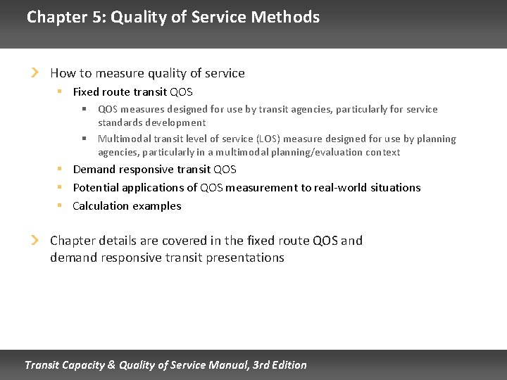 Chapter 5: Quality of Service Methods How to measure quality of service § Fixed