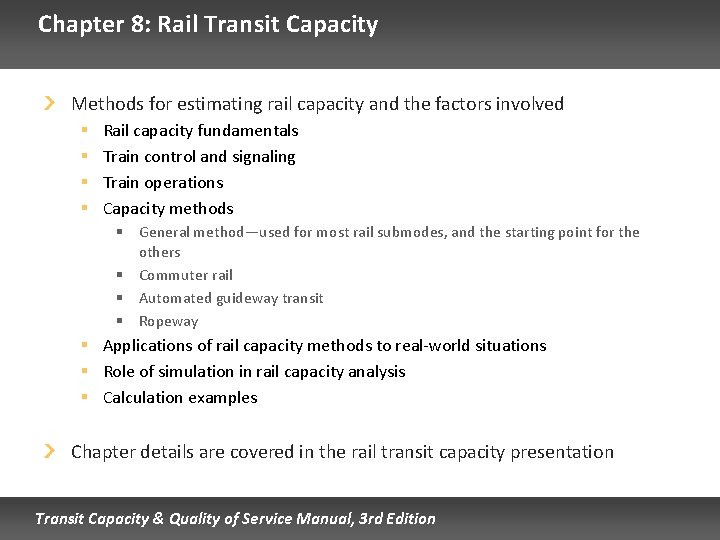 Chapter 8: Rail Transit Capacity Methods for estimating rail capacity and the factors involved