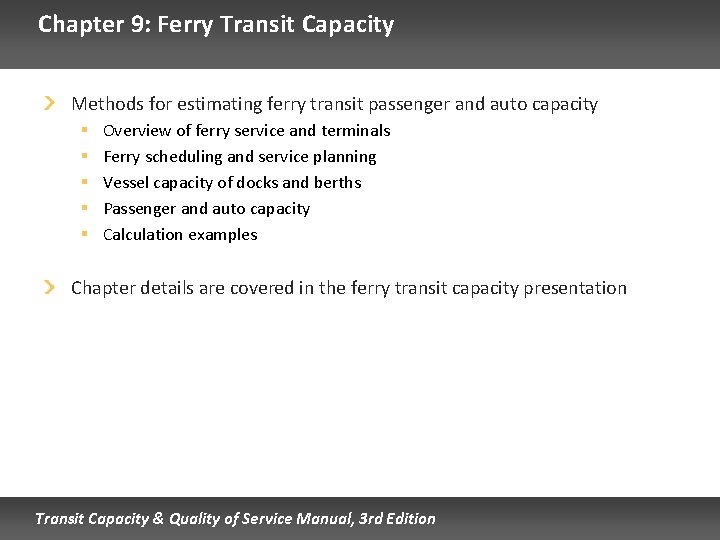 Chapter 9: Ferry Transit Capacity Methods for estimating ferry transit passenger and auto capacity