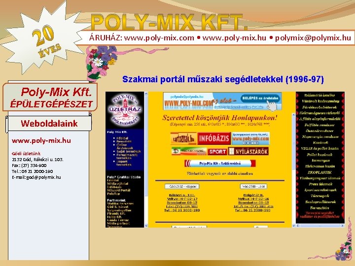 2 V 0 ES POLY-MIX KFT. ÁRUHÁZ: www. poly-mix. com • www. poly-mix. hu