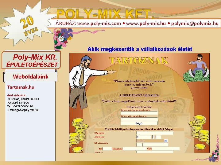 2 V 0 ES POLY-MIX KFT. ÁRUHÁZ: www. poly-mix. com • www. poly-mix. hu