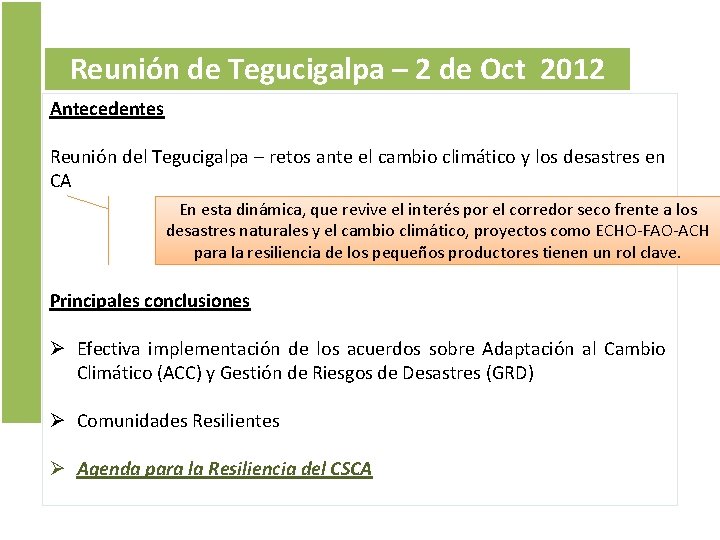 Reunión de Tegucigalpa – 2 de Oct 2012 Antecedentes Reunión del Tegucigalpa – retos