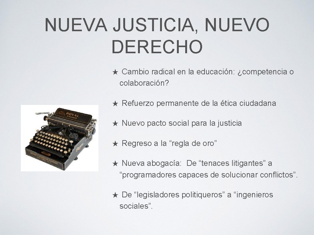 NUEVA JUSTICIA, NUEVO DERECHO ★ Cambio radical en la educación: ¿competencia o colaboración? ★