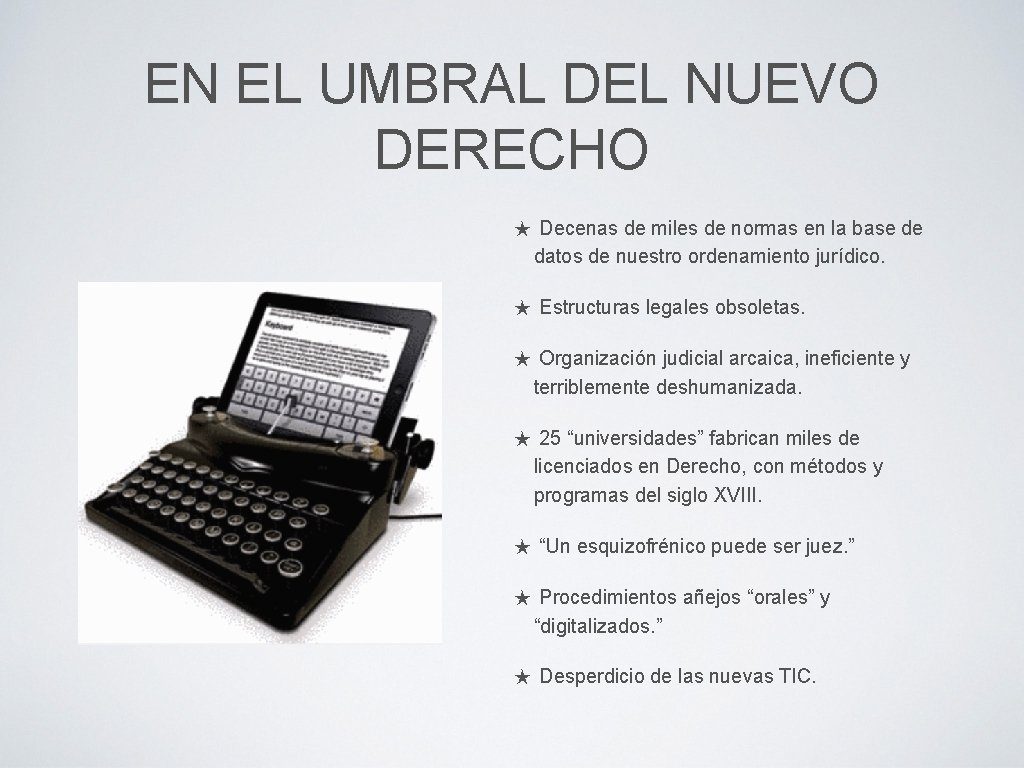 EN EL UMBRAL DEL NUEVO DERECHO ★ Decenas de miles de normas en la