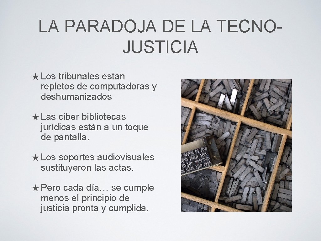 LA PARADOJA DE LA TECNOJUSTICIA ★ Los tribunales están repletos de computadoras y deshumanizados