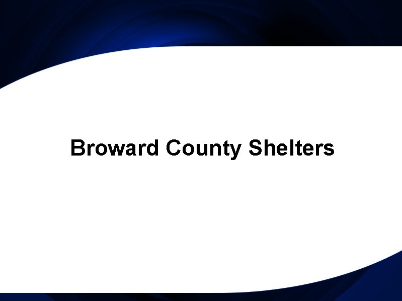 Broward County Shelters HURRICANE SHEERS 