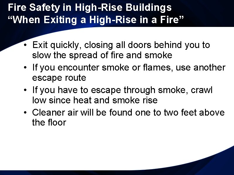 Fire Safety in High-Rise Buildings “When Exiting a High-Rise in a Fire” • Exit