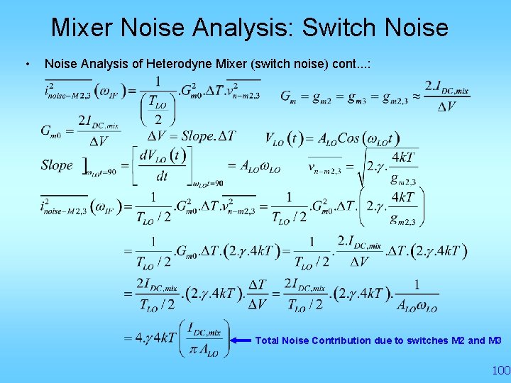 Mixer Noise Analysis: Switch Noise • Noise Analysis of Heterodyne Mixer (switch noise) cont.