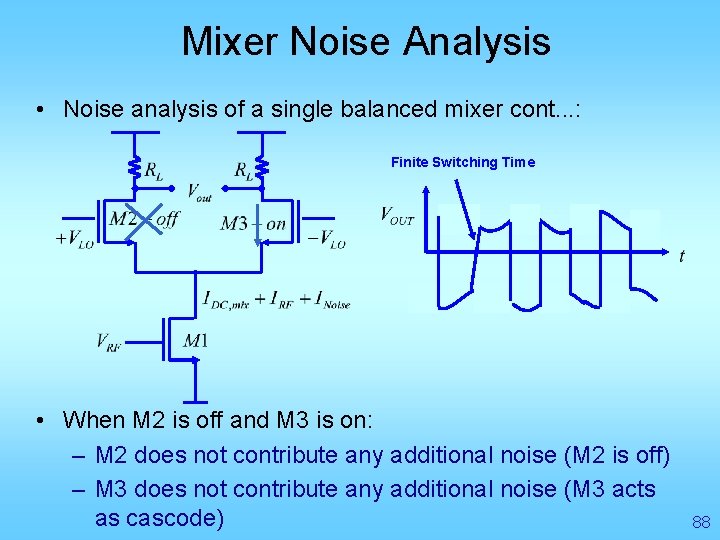 Mixer Noise Analysis • Noise analysis of a single balanced mixer cont. . .